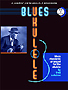 Blues Ukulele songbook/CD